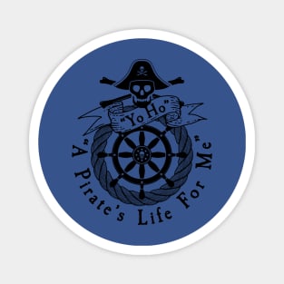 Yo Ho Yo Ho A Pirate’s Life For Me 2 Magnet